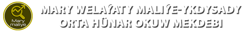 Mary welaýat maliýe-ykdysady orta hünar okuw mekdebi