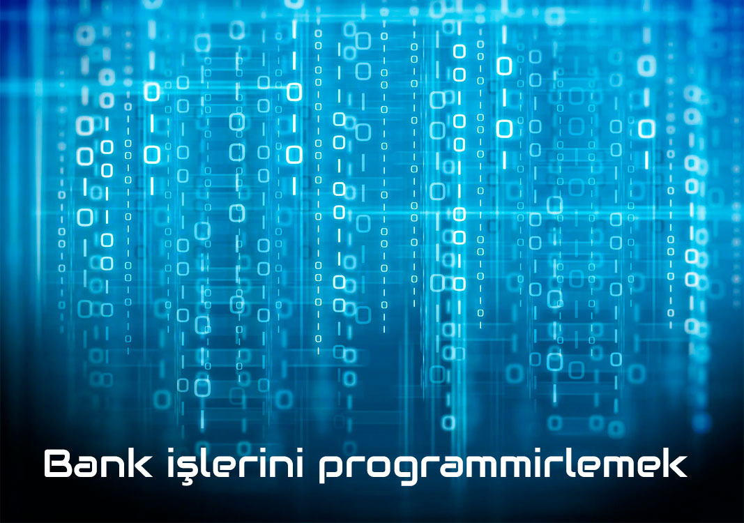 Bank işlerini programmirlemek